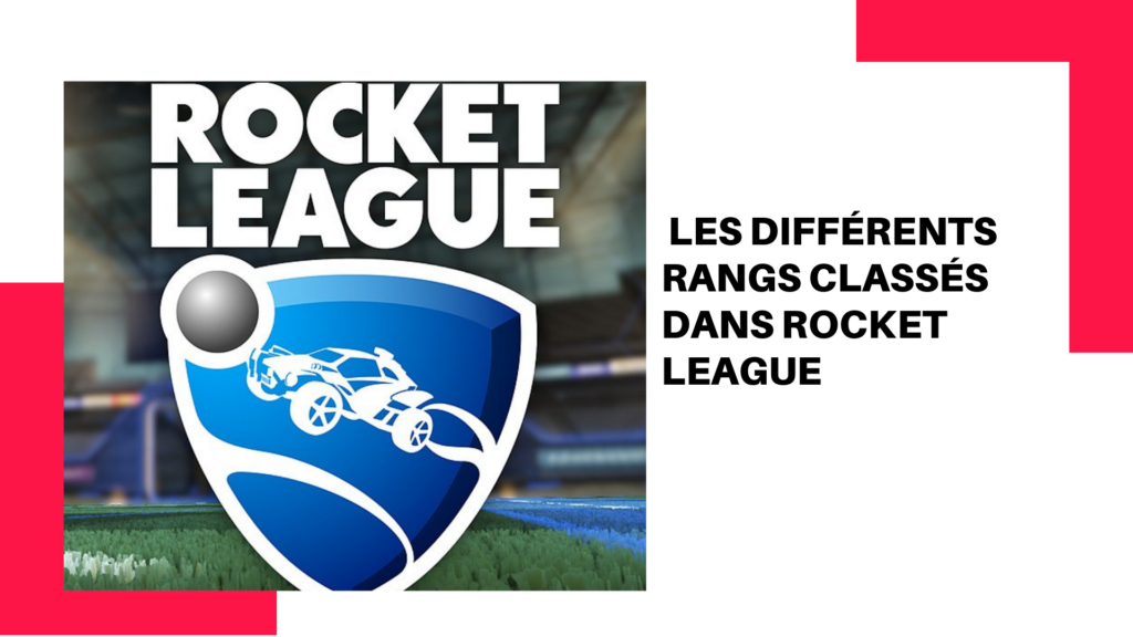 Les Diff Rents Rangs Class S Dans Rocket League Comment Fonctionne Le