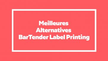 Meilleures Alternatives à BarTender Label Printing pour imprimer des étiquettes