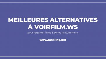 Top : 20 Meilleures Alternatives à Voirfilm.ws pour regarder des Films et Séries gratuitement