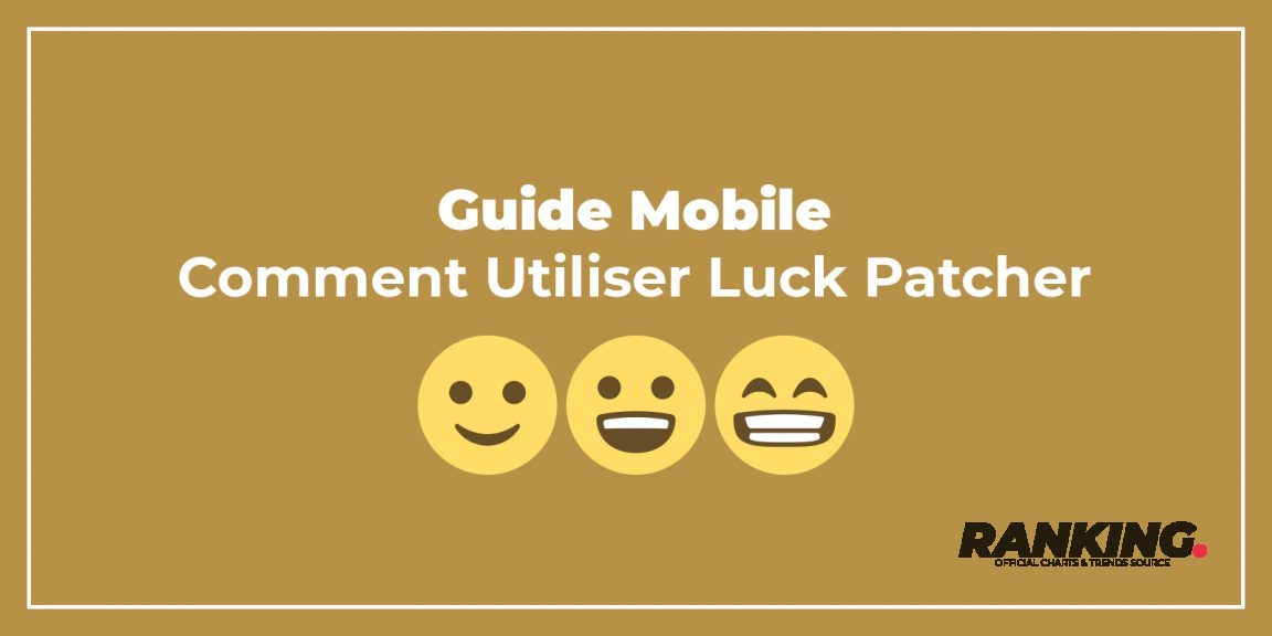 Guide Mobile Comment Télécharger et Utiliser Luck Patcher