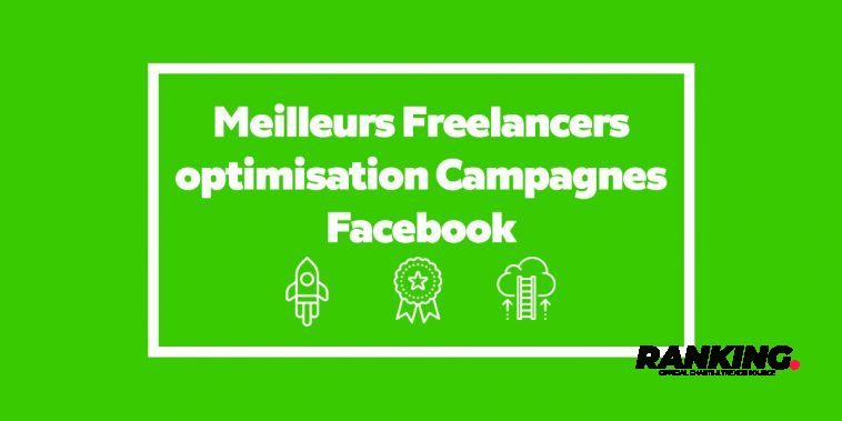 Meilleurs Freelancers optimisation Campagnes Facebook