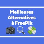 Top : 5 Meilleures Alternatives à Freepik pour télécharger des images libres