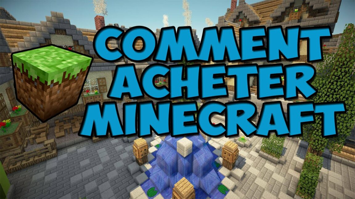 Comment acheter Minecraft sur PC ?