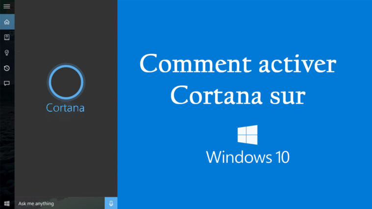 Comment activer Cortana Windows ?