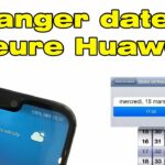 Comment afficher Date et heure sur Huawei ?