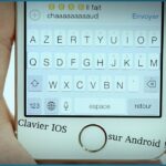 Comment avoir un clavier d'iPhone sur Android ?