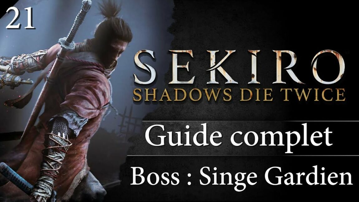 Comment battre le singe gardien Sekiro ?