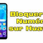 Comment bloquer un numéro sur Huawei P30 ?