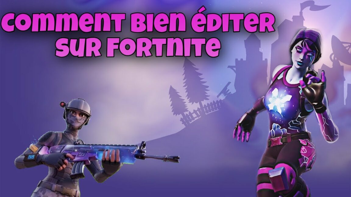 Comment éditer rapidement fortnite ?