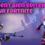 Comment éditer rapidement fortnite ?