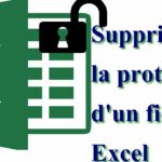 Comment enlever la protection d'une feuille Excel ?