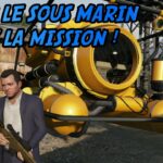 Comment faire la mission avec le Sous-marin dans GTA 5 ?