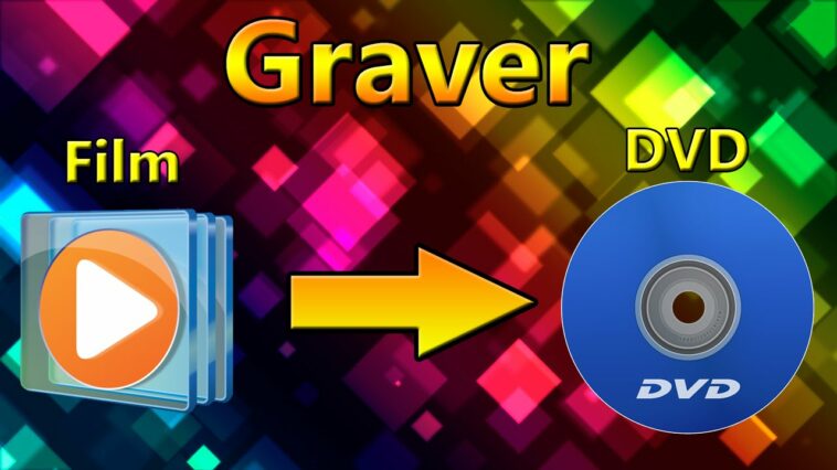 Comment graver un film sur un DVD ?