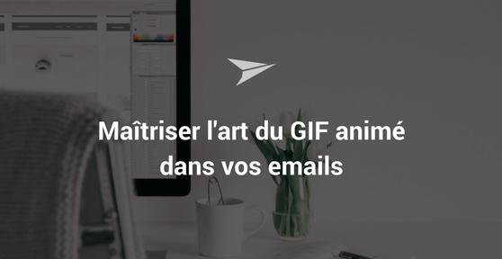 Comment insérer un GIF animé dans un mail ?