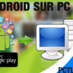 Comment installer des applications Android sur PC ?