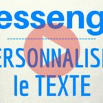 Comment personnaliser Messenger ?