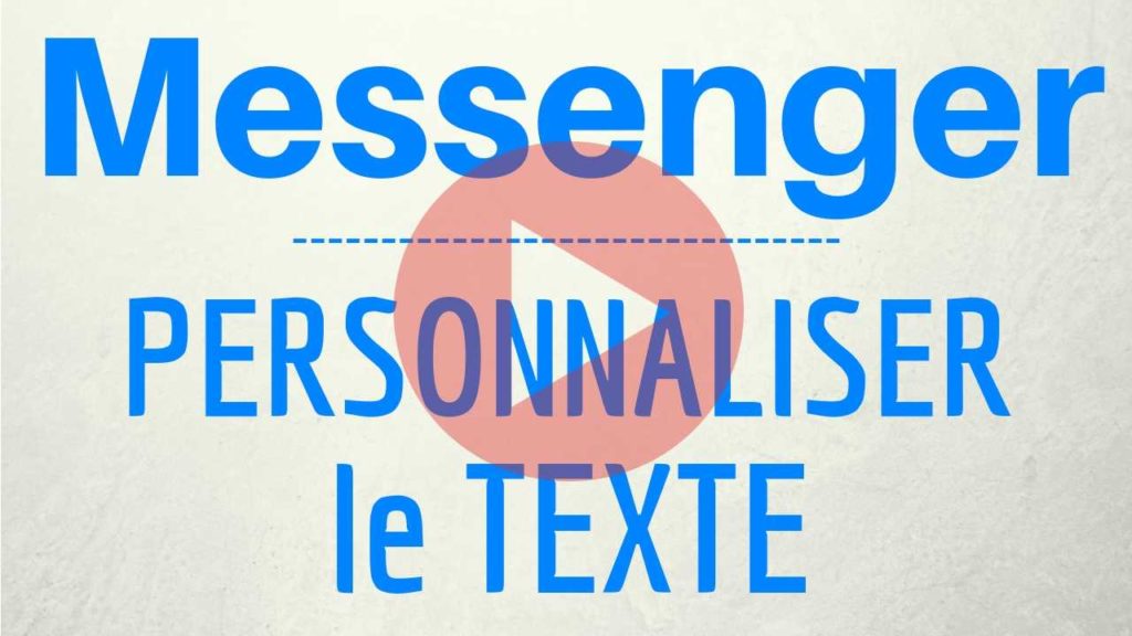 Comment personnaliser Messenger ?