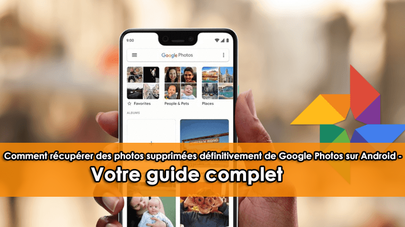 Comment recuperer des photos supprimées définitivement sur Android ?