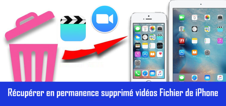 Comment récupérer des vidéos supprimées définitivement sur iPhone ?