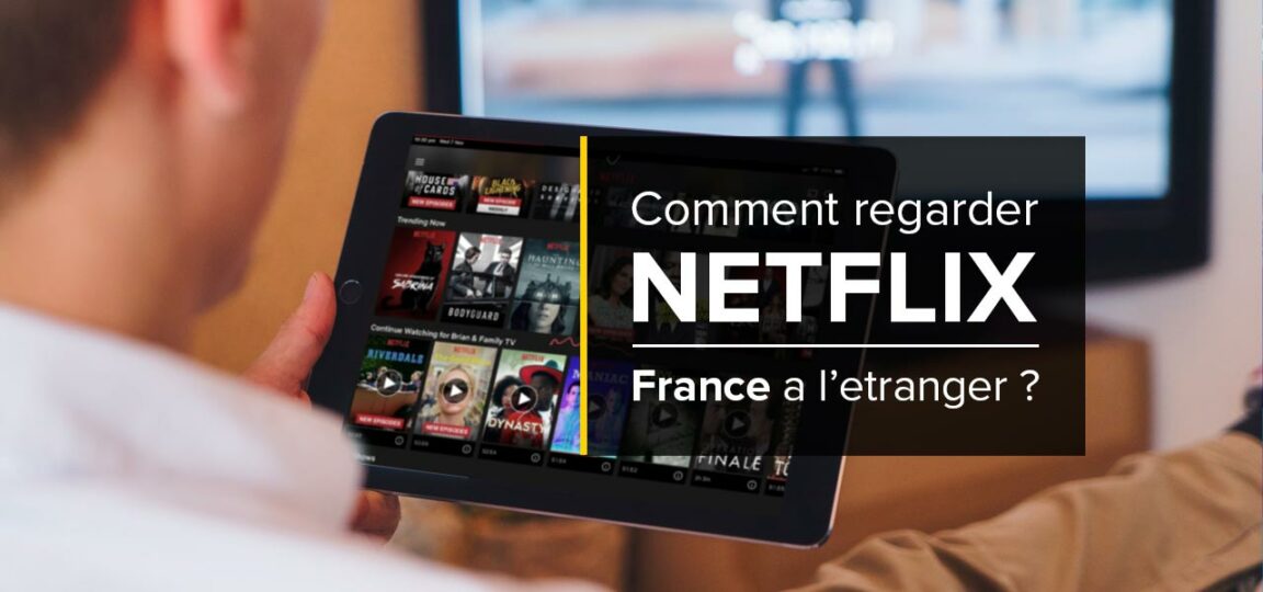 Comment regarder en streaming sur Netflix ?