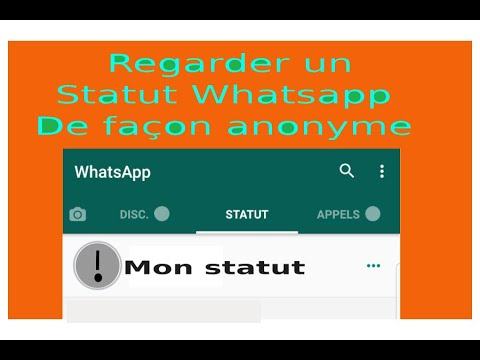 Comment regarder le statut WhatsApp de quelqu'un sans qu'il ne le sache ?