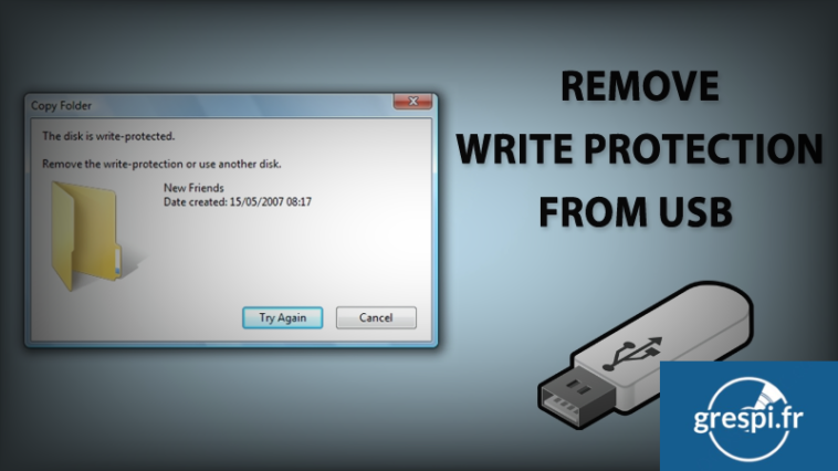 Comment retirer la protection d'écriture ?