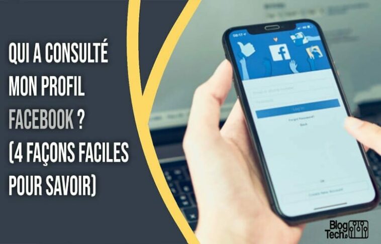 Comment savoir qui a consulté mon profil Facebook ?