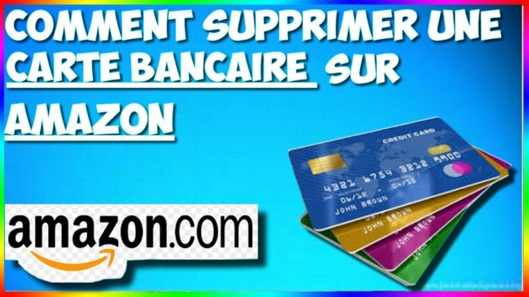 Comment supprimer une carte bancaire enregistrée ?