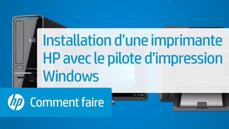 Comment télécharger et installer le logiciel d'impression HP ?