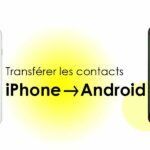 Comment transférer mes contacts ?
