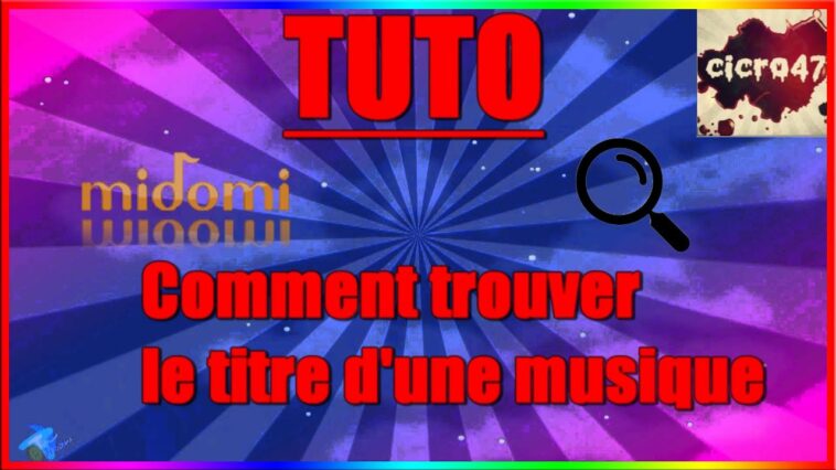 Comment trouver le titre d'une chanson ?