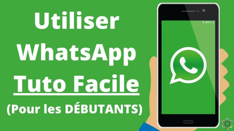 Comment utiliser WhatsApp débutant ?