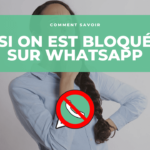 Comment voir les messages envoyés par un contact bloqué sur WhatsApp ?