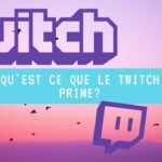 Est-ce que Twitch prime est payant ?