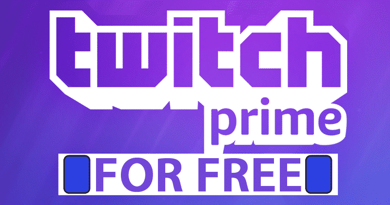 How can I get twitch Prime for free?