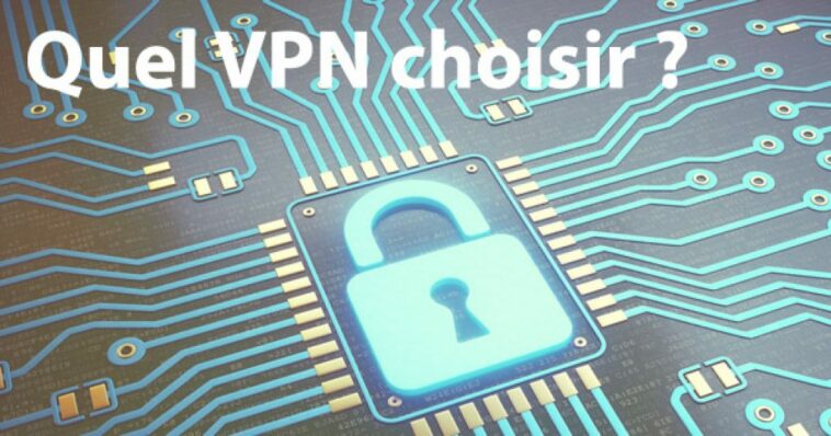 Quel VPN choisir en 2021 ?