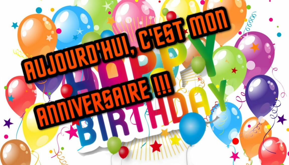 Quel anniversaire aujourd'hui ?