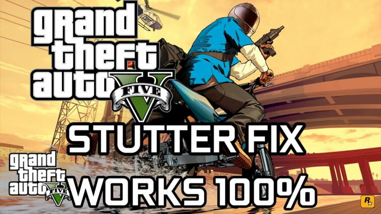 Why does GTA V stutter?