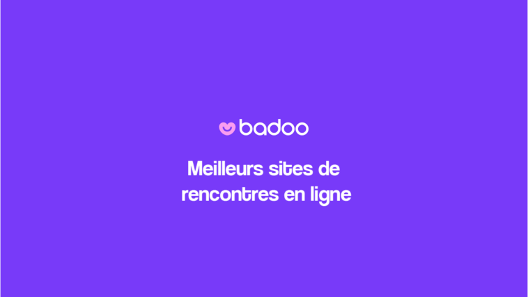 badoo-top-8-meilleurs-sites-pour-les-rencontres-en-ligne