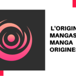 l’origine des mangas sur Manga Origines
